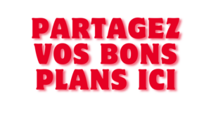 Lire la suite à propos de l’article Vous avez des bons plans ? Partagez-les ici…